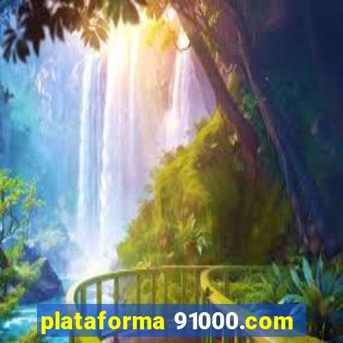 plataforma 91000.com